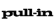 PULL IN