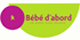 BEBE D ABORD