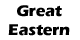 GREAT EASTERN